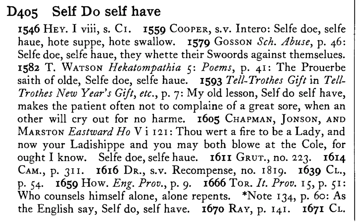 Self DO self have - a scanned entry from Tilley's 1950 Dictionary of Proverbs.