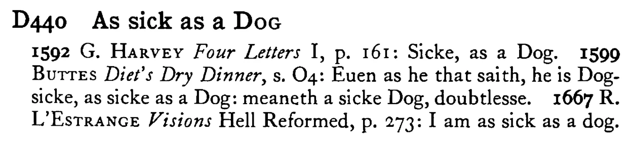 As sick as a DOG - a scanned entry from Tilley's 1950 Dictionary of Proverbs.