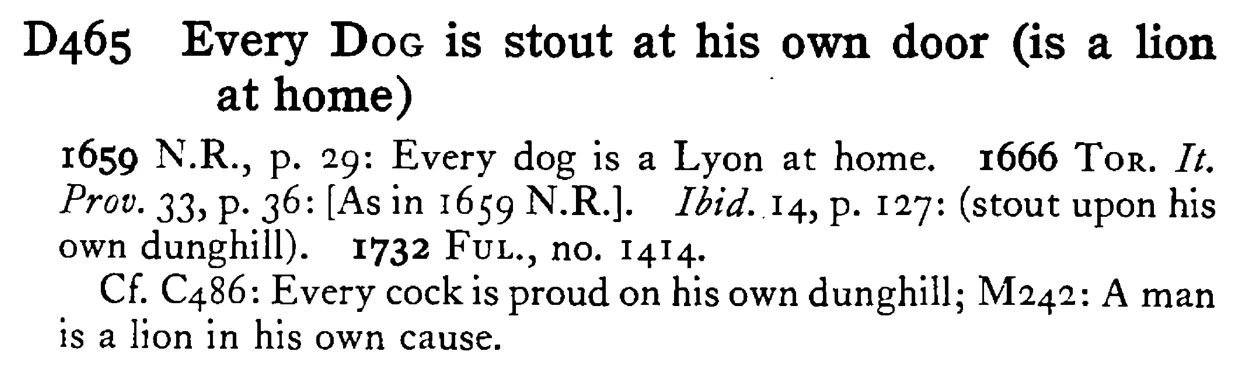 Every DOG is stout at his own door (is a lion at home) - a scanned entry from Tilley's 1950 Dictionary of Proverbs.