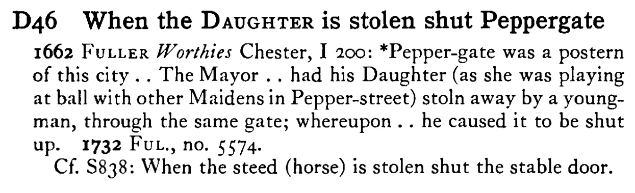 When the DAUGHTER is stolen shut Peppergate - a scanned entry from Tilley's 1950 Dictionary of Proverbs.