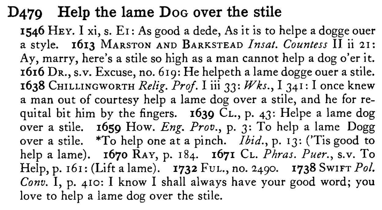 Help the lame DOG over the stile - a scanned entry from Tilley's 1950 Dictionary of Proverbs.