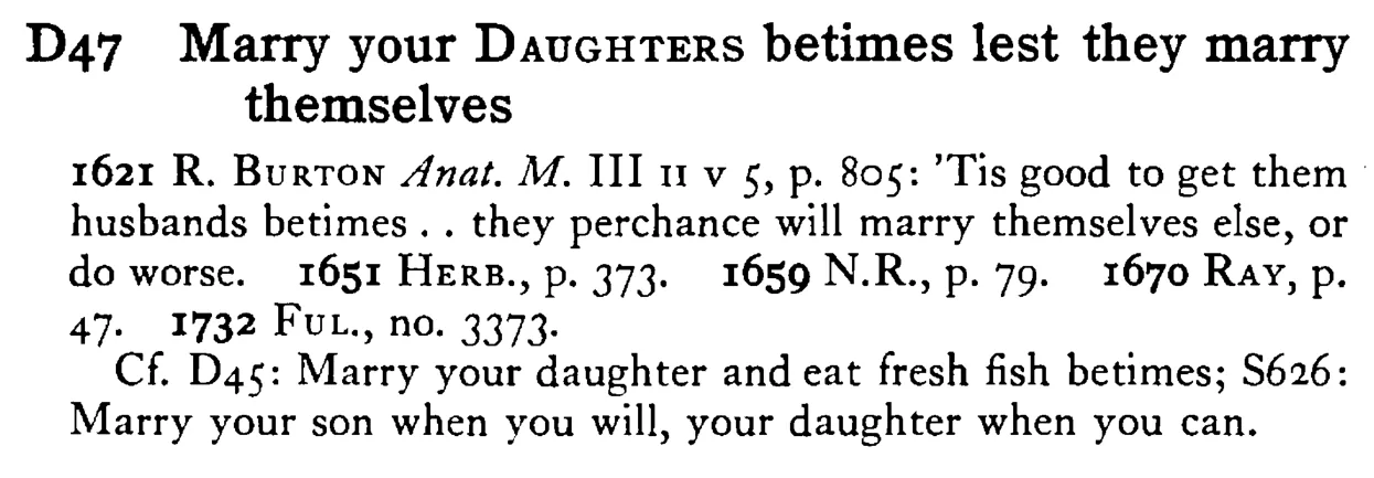 Marry your DAUGHTERS betimes lest they marry themselves - a scanned entry from Tilley's 1950 Dictionary of Proverbs.
