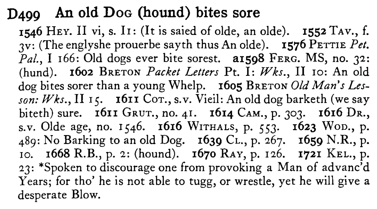 An old DOG (hound) bites sore - a scanned entry from Tilley's 1950 Dictionary of Proverbs.