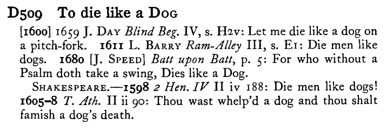 To die like a DOG - a scanned entry from Tilley's 1950 Dictionary of Proverbs.