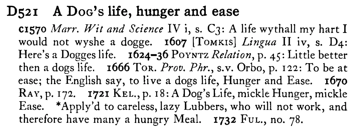 A DOG's life, hunger and ease - a scanned entry from Tilley's 1950 Dictionary of Proverbs.