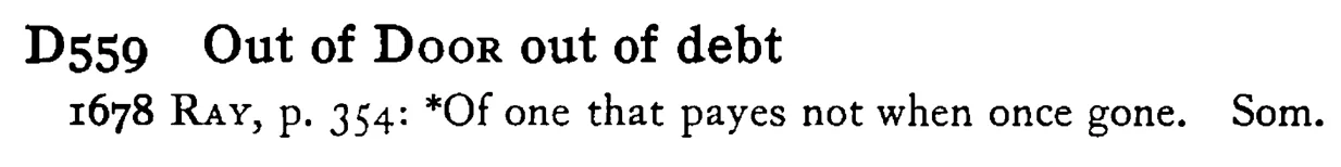 Out of DOOR out of debt - a scanned entry from Tilley's 1950 Dictionary of Proverbs.