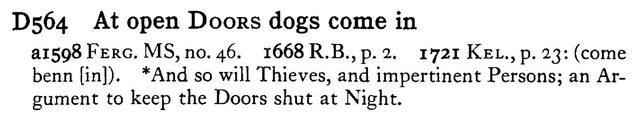 At open DOORS dogs come in - a scanned entry from Tilley's 1950 Dictionary of Proverbs.