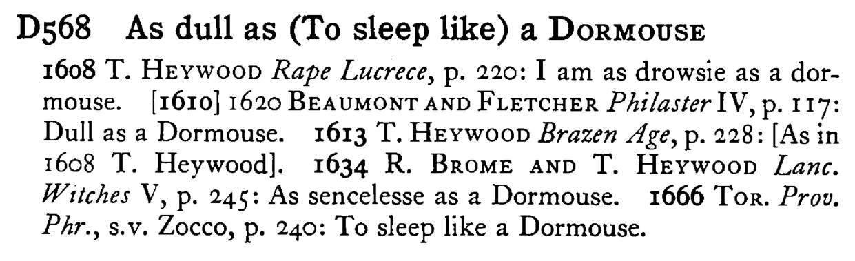 As dull as (To sleep like) a DORMOUSE - a scanned entry from Tilley's 1950 Dictionary of Proverbs.