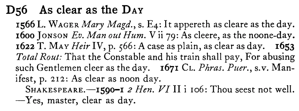 As clear as the DAY - a scanned entry from Tilley's 1950 Dictionary of Proverbs.