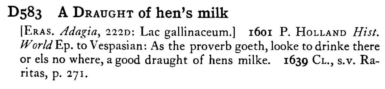 A DRAUGHT of hen's milk - a scanned entry from Tilley's 1950 Dictionary of Proverbs.