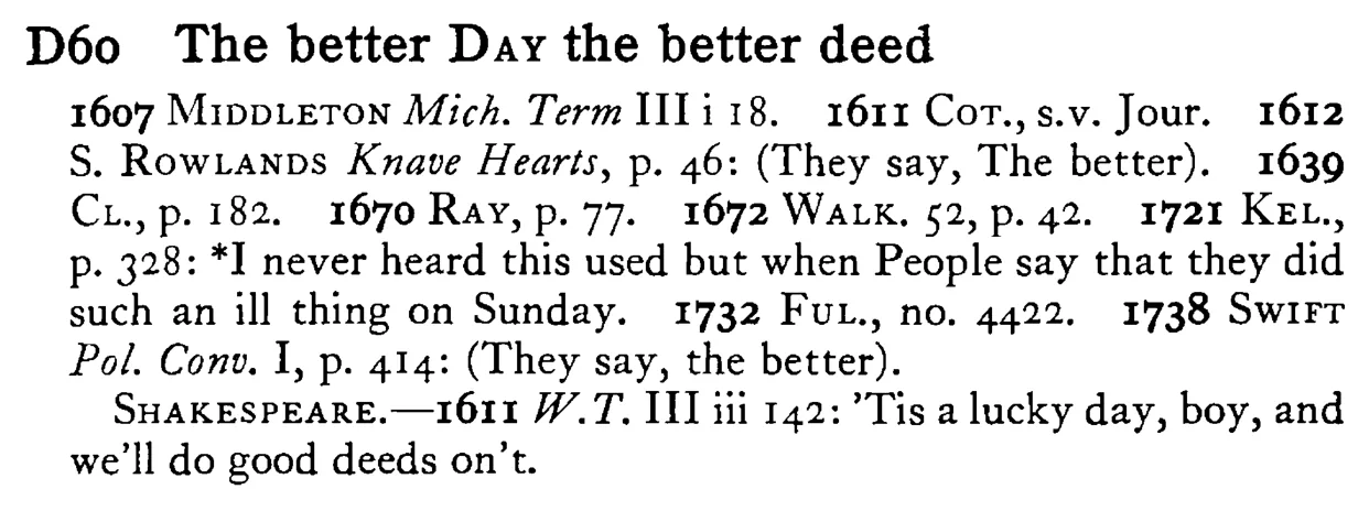 The better DAY the better deed - a scanned entry from Tilley's 1950 Dictionary of Proverbs.