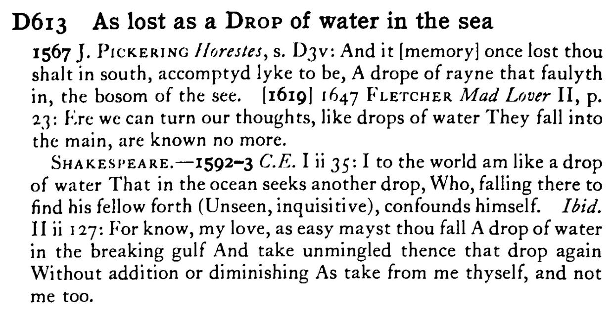 As lost as a DROP of water in the sea - a scanned entry from Tilley's 1950 Dictionary of Proverbs.