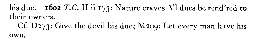 Give everyone his DUE - a scanned entry from Tilley's 1950 Dictionary of Proverbs. (continuation)