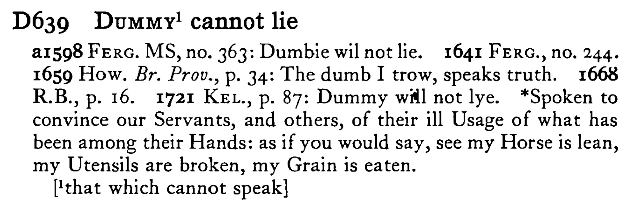DUMMY¹ cannot lie - a scanned entry from Tilley's 1950 Dictionary of Proverbs.