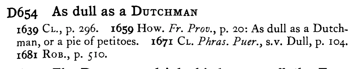 As dull as a DUTCHMAN - a scanned entry from Tilley's 1950 Dictionary of Proverbs.