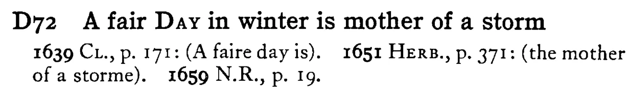 A fair DAY in winter is mother of a storm - a scanned entry from Tilley's 1950 Dictionary of Proverbs.