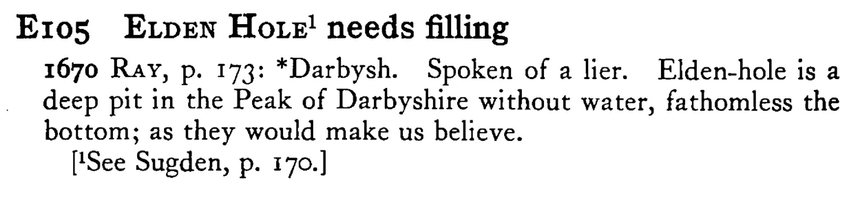 ELDEN HoLE¹ needs filling - a scanned entry from Tilley's 1950 Dictionary of Proverbs.