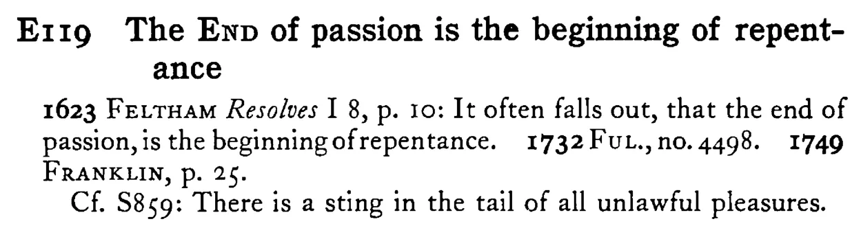 The END of passion is the beginning of repentance - a scanned entry from Tilley's 1950 Dictionary of Proverbs.
