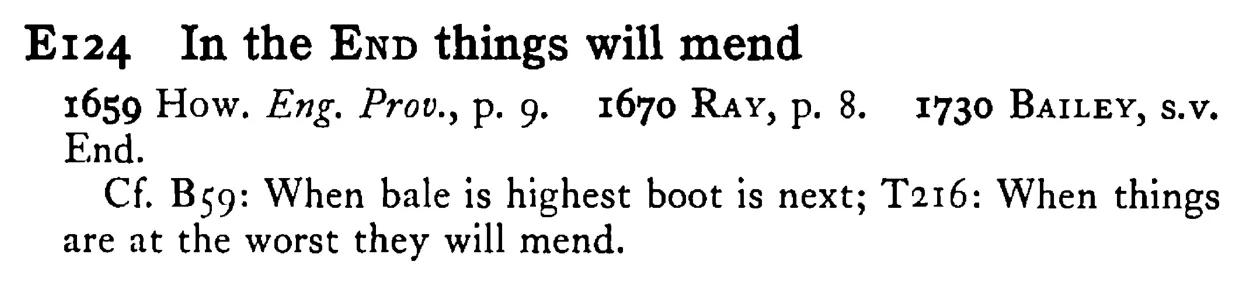 In the END things will mend - a scanned entry from Tilley's 1950 Dictionary of Proverbs.