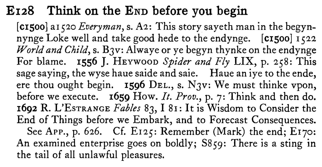 Think on the END before you begin - a scanned entry from Tilley's 1950 Dictionary of Proverbs.