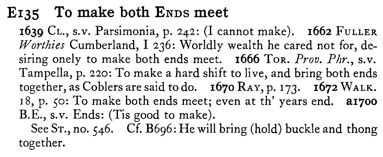 To make both ENDS meet - a scanned entry from Tilley's 1950 Dictionary of Proverbs.