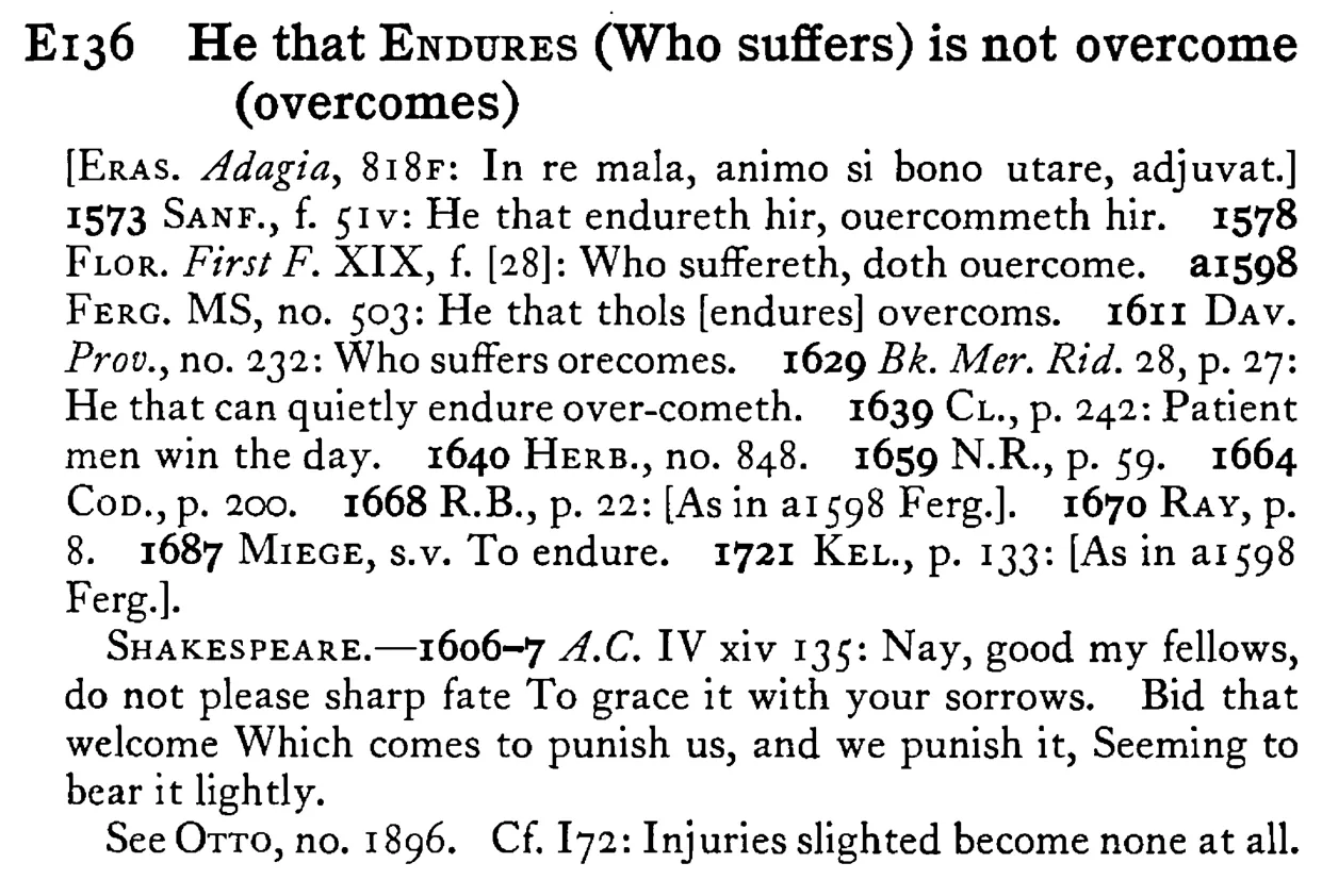He that ENDURES (Who suffers) is not overcome (overcomes) - a scanned entry from Tilley's 1950 Dictionary of Proverbs.