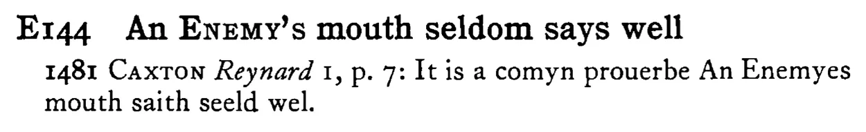 An ENEMY's mouth seldom says well - a scanned entry from Tilley's 1950 Dictionary of Proverbs.