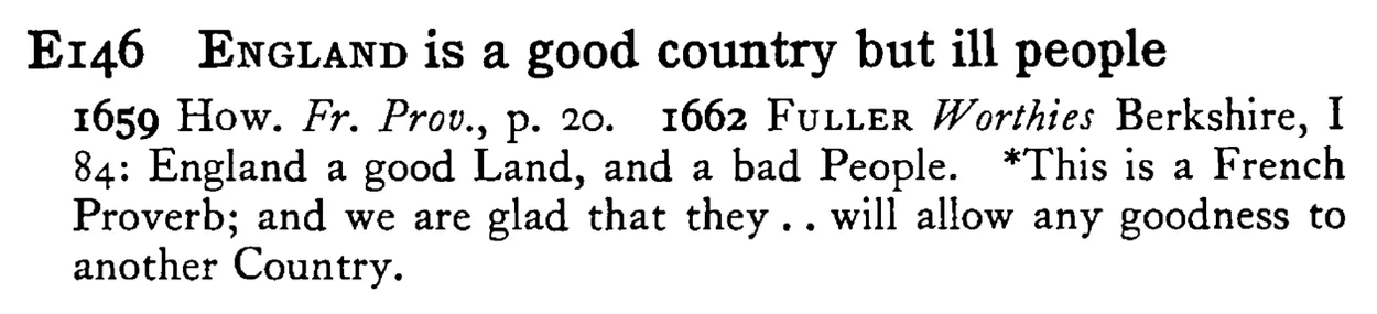 ENGLAND is a good country but ill people - a scanned entry from Tilley's 1950 Dictionary of Proverbs.