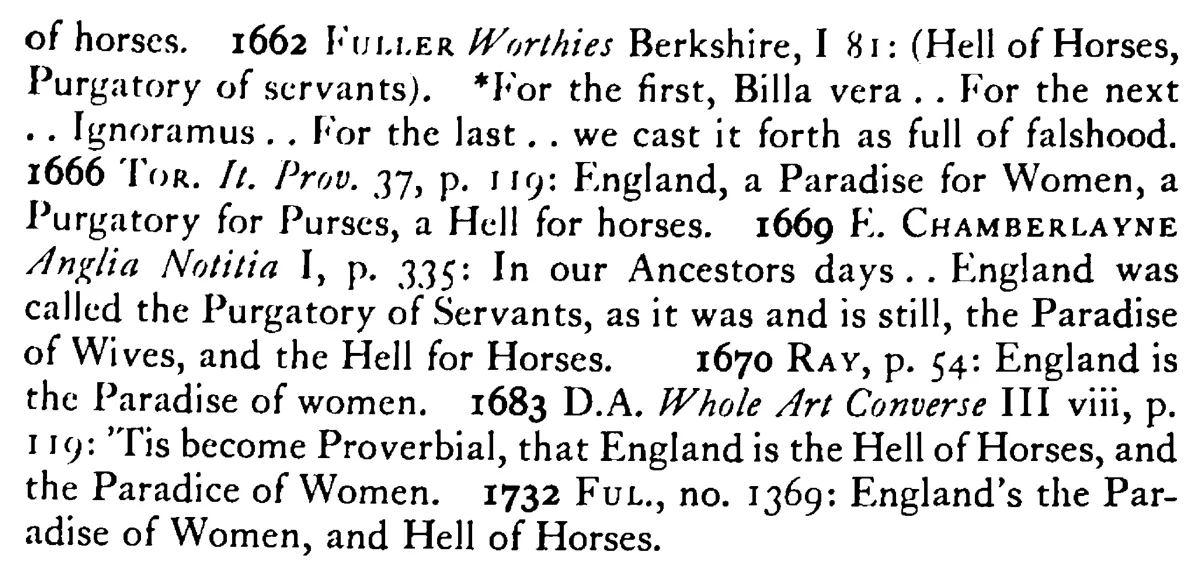 ENGLAND is the paradise of women, the hell of horses, and the purgatory of servants - a scanned entry from Tilley's 1950 Dictionary of Proverbs. (continuation)