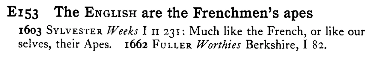 The ENGLISH are the Frenchmen's apes - a scanned entry from Tilley's 1950 Dictionary of Proverbs.
