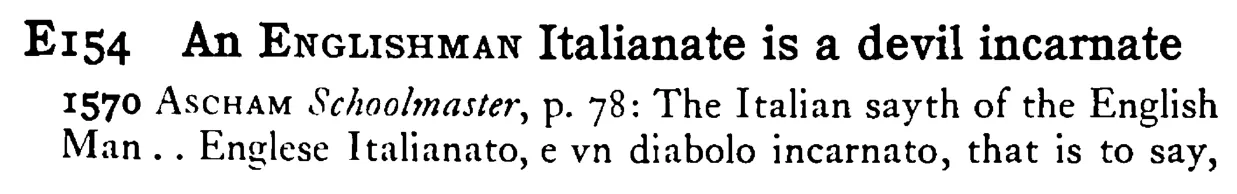 An ENGLISHMAN Italianate is a devil incarnate - a scanned entry from Tilley's 1950 Dictionary of Proverbs.
