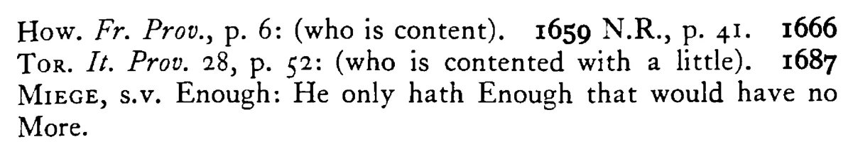 He has ENOUGH that is pleased (content) - a scanned entry from Tilley's 1950 Dictionary of Proverbs. (continuation)