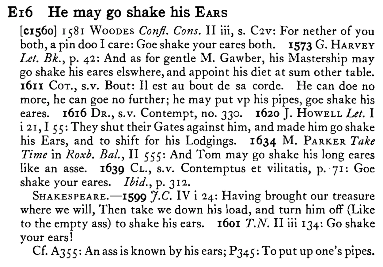 He may go shake his EARS - a scanned entry from Tilley's 1950 Dictionary of Proverbs.