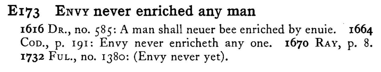 ENVY never enriched any man - a scanned entry from Tilley's 1950 Dictionary of Proverbs.