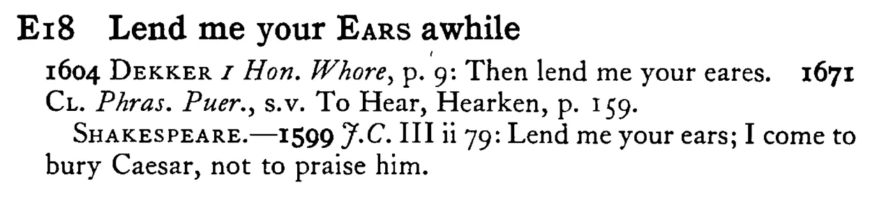Lend me your EARS awhile - a scanned entry from Tilley's 1950 Dictionary of Proverbs.