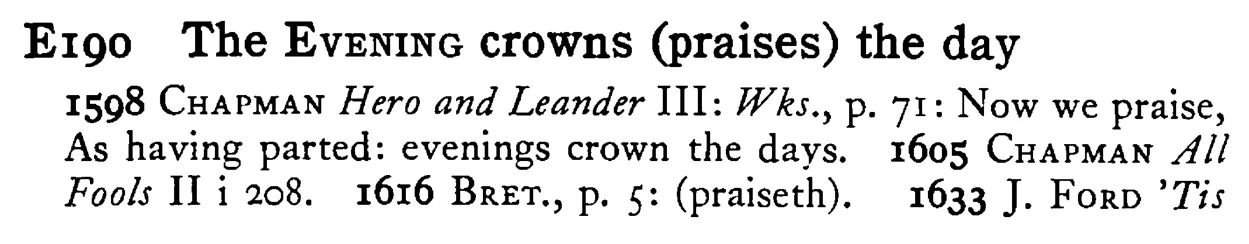 The EVENING crowns (praises) the day - a scanned entry from Tilley's 1950 Dictionary of Proverbs.