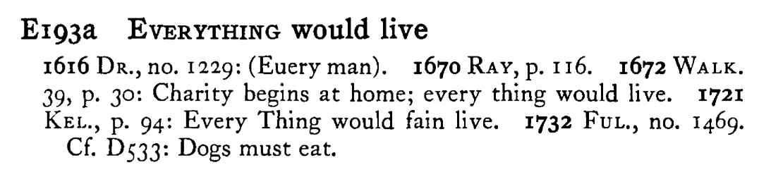 EVERYTHING would live - a scanned entry from Tilley's 1950 Dictionary of Proverbs.