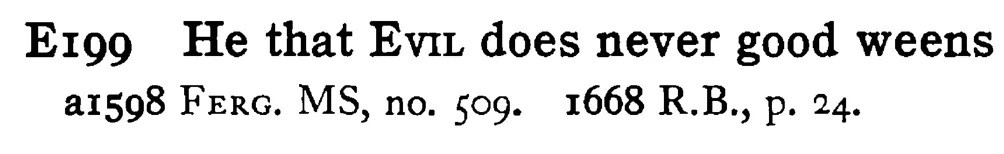He that EVIL does never good weens - a scanned entry from Tilley's 1950 Dictionary of Proverbs.