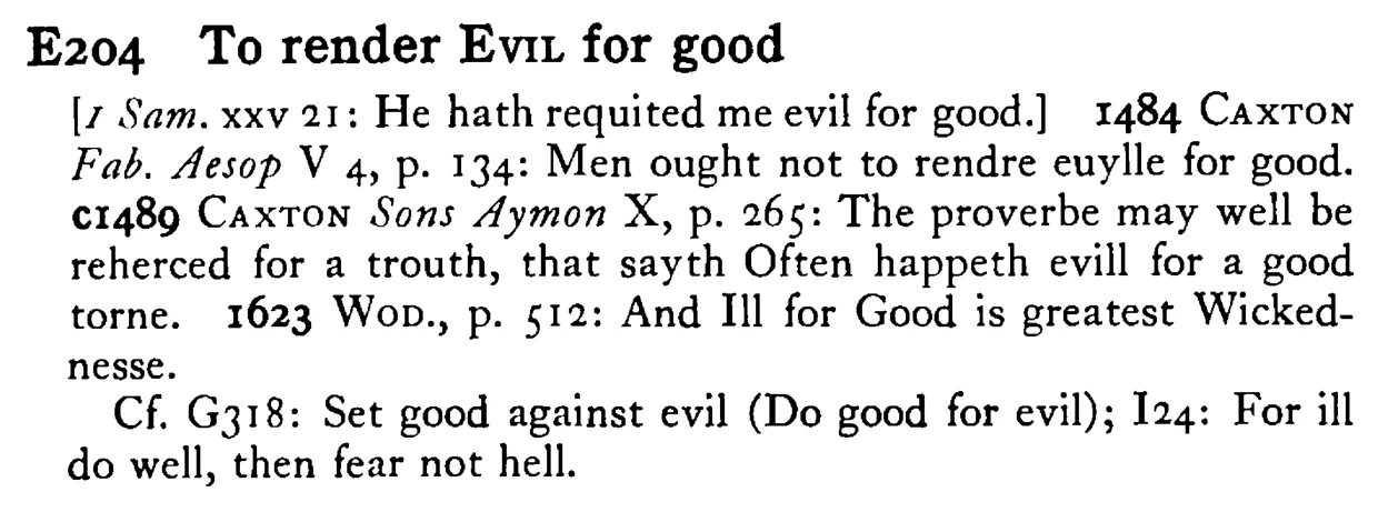 To render EVIL for good - a scanned entry from Tilley's 1950 Dictionary of Proverbs.