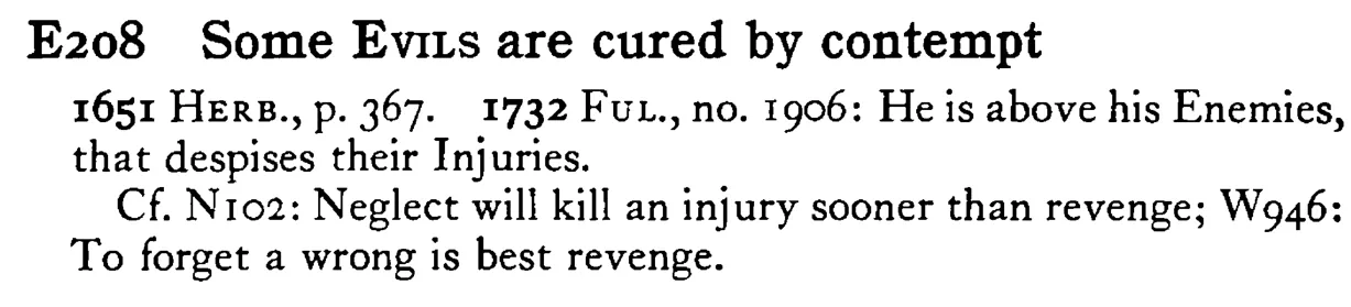 Some EVILS are cured by contempt - a scanned entry from Tilley's 1950 Dictionary of Proverbs.