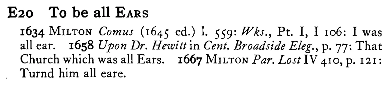 To be all EARS - a scanned entry from Tilley's 1950 Dictionary of Proverbs.