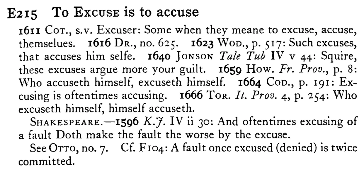 To EXCUSE is to accuse - a scanned entry from Tilley's 1950 Dictionary of Proverbs.