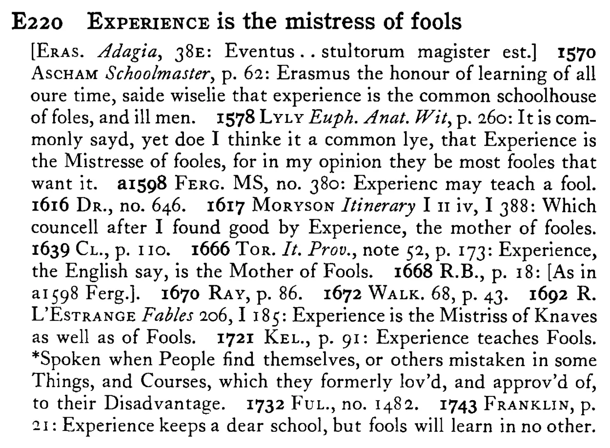 EXPERIENCE is the mistress of fools - a scanned entry from Tilley's 1950 Dictionary of Proverbs.