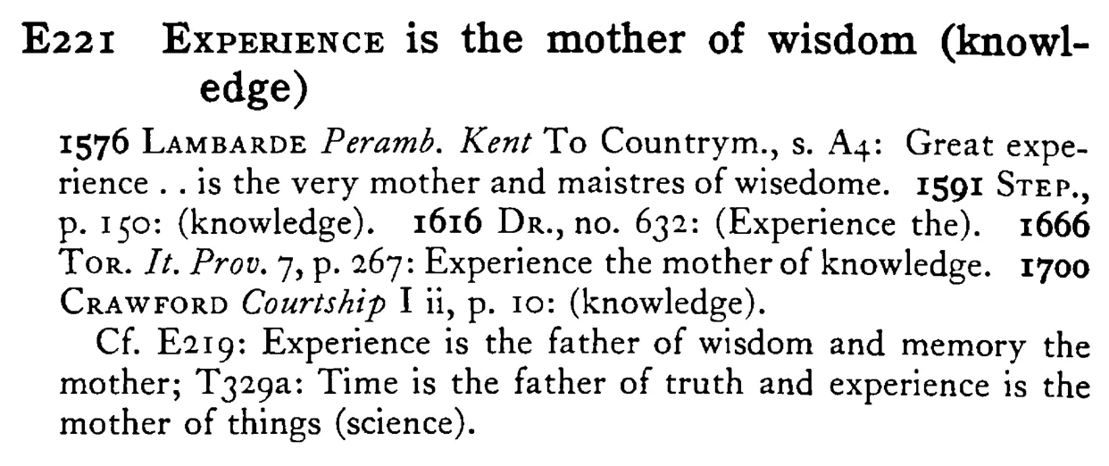 EXPERIENCE is the mother of wisdom (knowledge) - a scanned entry from Tilley's 1950 Dictionary of Proverbs.
