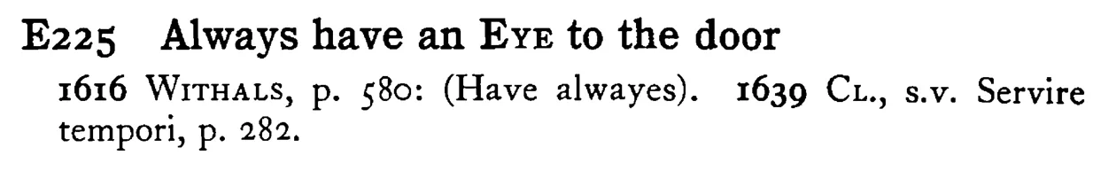 Always have an EYE to the door - a scanned entry from Tilley's 1950 Dictionary of Proverbs.