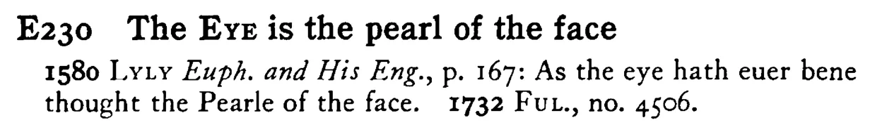 The EYE is the pearl of the face - a scanned entry from Tilley's 1950 Dictionary of Proverbs.