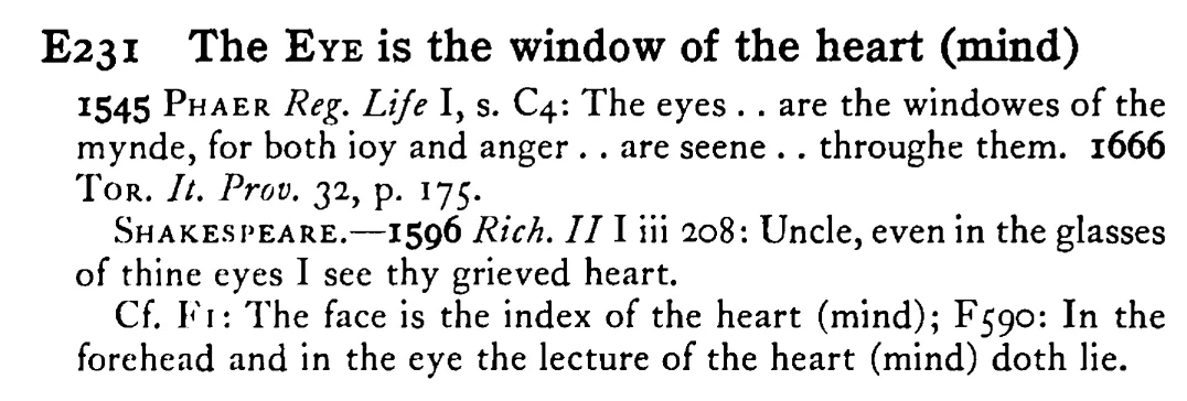The EYE is the window of the heart (mind) - a scanned entry from Tilley's 1950 Dictionary of Proverbs.
