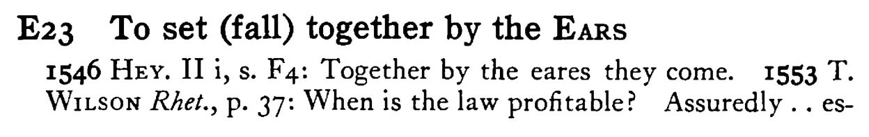 To set (fall) together by the EARS - a scanned entry from Tilley's 1950 Dictionary of Proverbs.