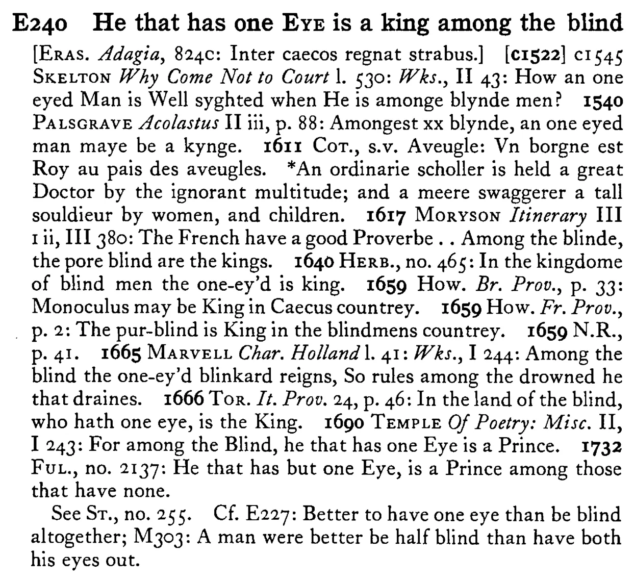 He that has one EYE is a king among the blind - a scanned entry from Tilley's 1950 Dictionary of Proverbs.