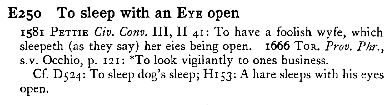 To sleep with an EYE open - a scanned entry from Tilley's 1950 Dictionary of Proverbs.